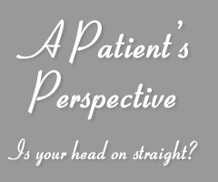 A Patient's Perspective